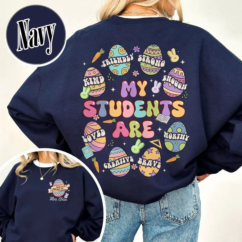 My Students Are My Easter Sweatshirt, Custom Teacher Hearts Easter Sweatshirt, Treat All Peeps With Kindness Sweatshirt,...