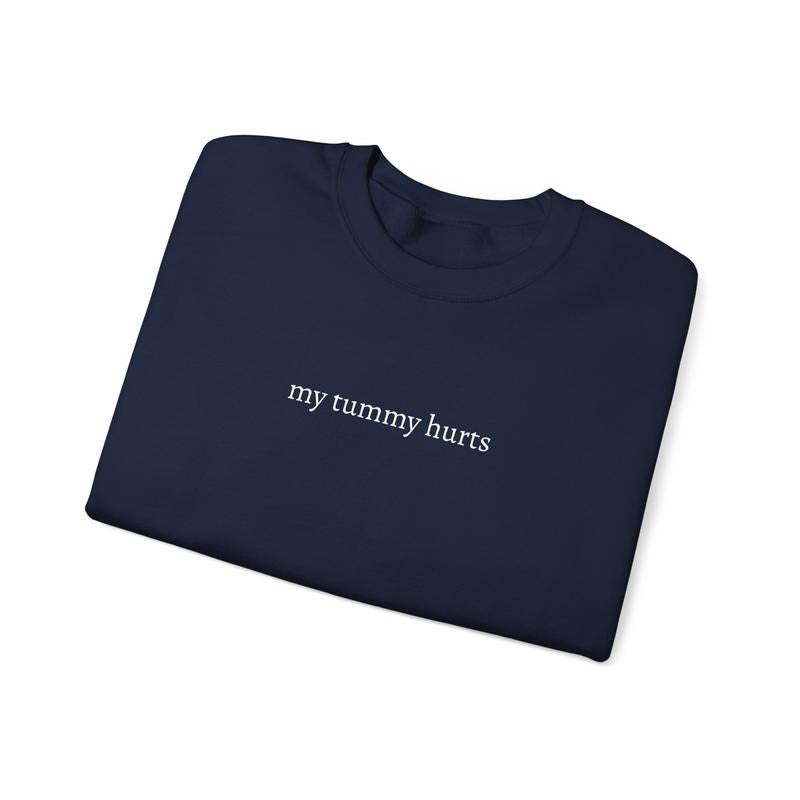 My Tummy Hurts - UnisexCrewneck Sweatshirt Menswear Sweaters Hoodie Tops T-Shirts | DripVista.com