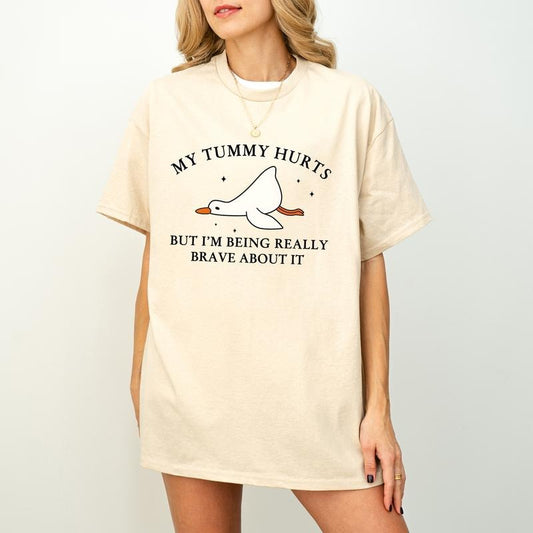 My Tummy Hurts But I'm Being Really Brave About It Silly Goose Shirt Sweatshirt Hoodie, Tummy Ache Shirt, Chronic Illness Awareness Shirt, Funny Shirt