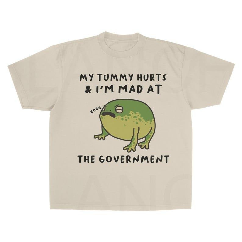 My Tummy Hurts I'm Mad at The Gouvernment Tshirt,Frog funny Tee Top Womenswear Summer