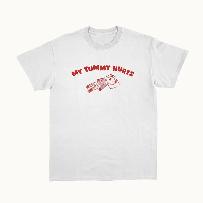 My Tummy Hurts Unisex T Shirt, Funny, Meme, Funny Bear Shirt, Meme Funny Shirt, Unisex T-Shirt, Short Sleeve Tee Shirt,...