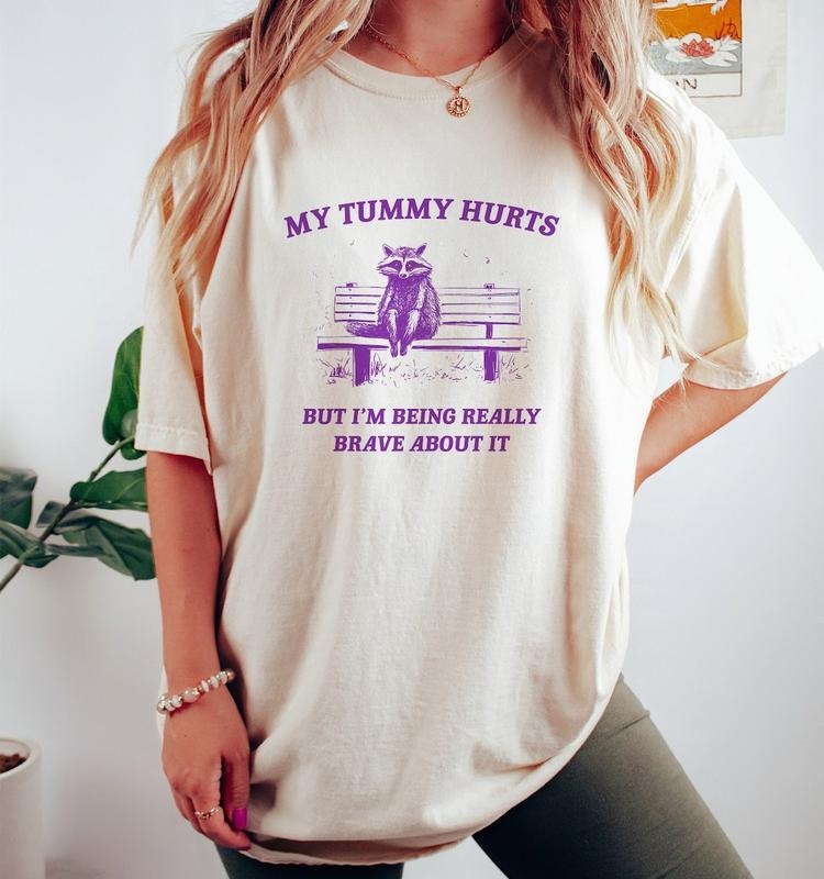 My Tummy Hurts, Raccoon T Shirt, Weird T Shirt, Meme T Shirt, Trash Panda T Shirt Hoodie, Sweatshirt | DripVista.com