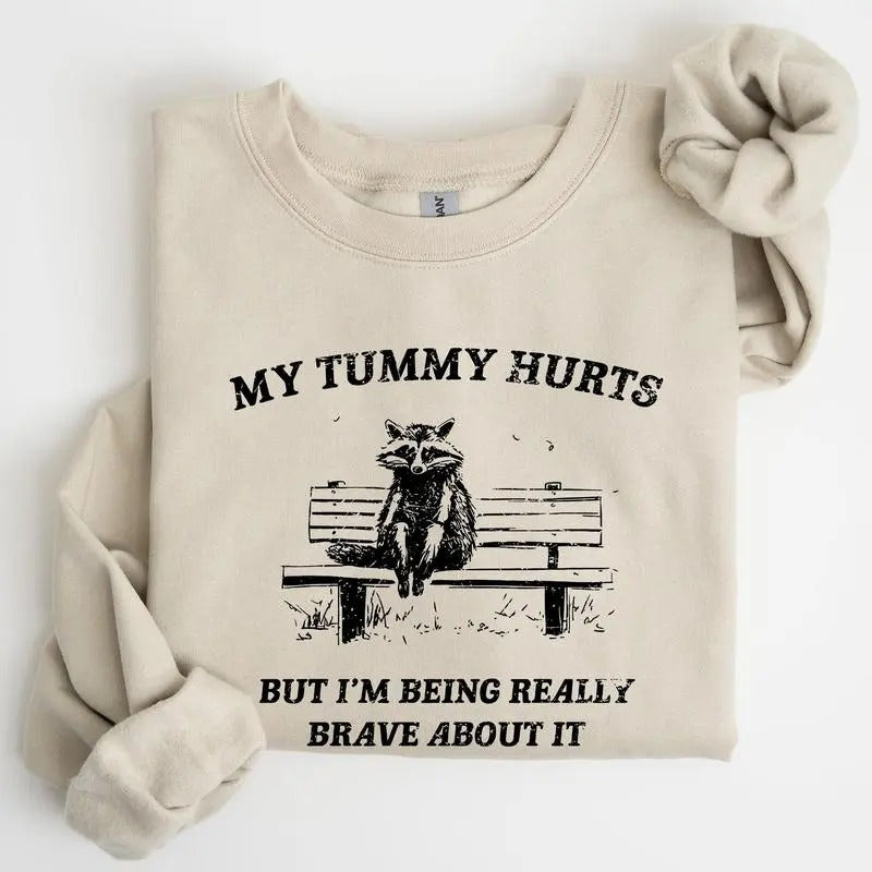 My Tummy Hurts, Raccoon, Meme, Aesthetic, Funny Sweatshirt, Women's Crew Neck, Crewneck Casual Comfort