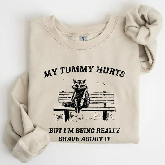 My Tummy Hurts, Raccoon, Meme, Aesthetic, Funny Sweatshirt, Women's Crew Neck, Crewneck Casual Comfort