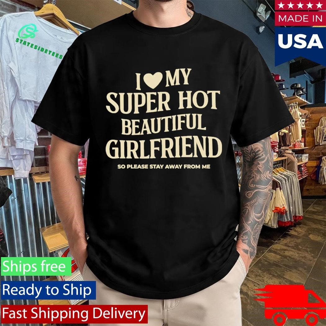 Myles Garrett I Love My Super Hot Beautiful Girlfriend Shirt