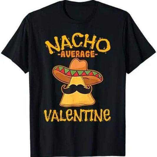 Nacho Average Valentine Mexican Couple Valentine's Day T-Shirt