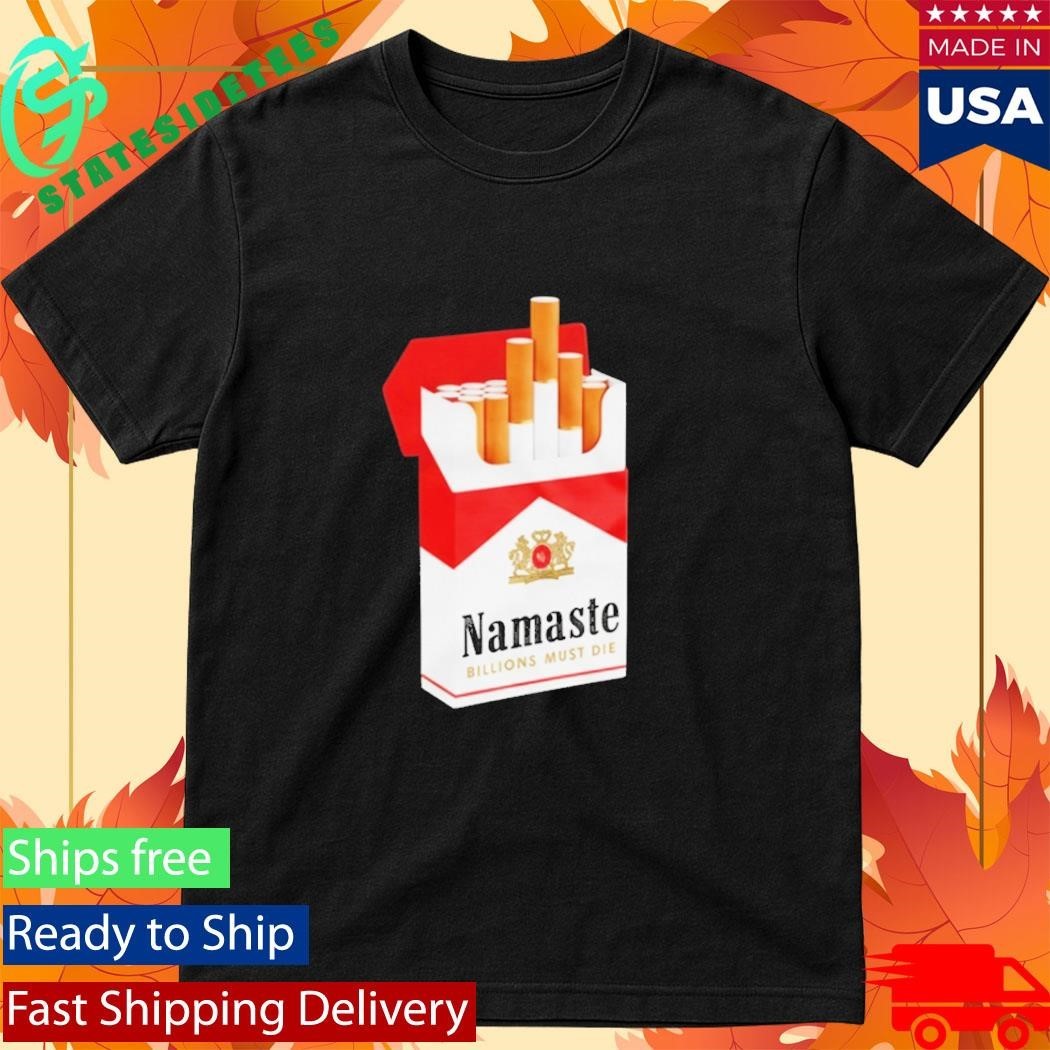 Namaste Billions Must Die Marlboro Style Shirt
