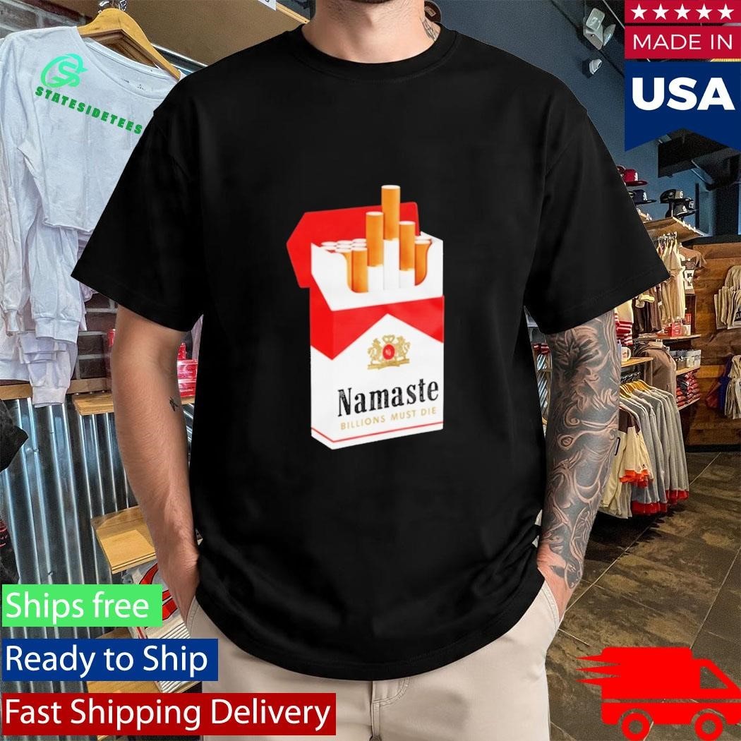 Namaste Billions Must Die Marlboro Style Shirt