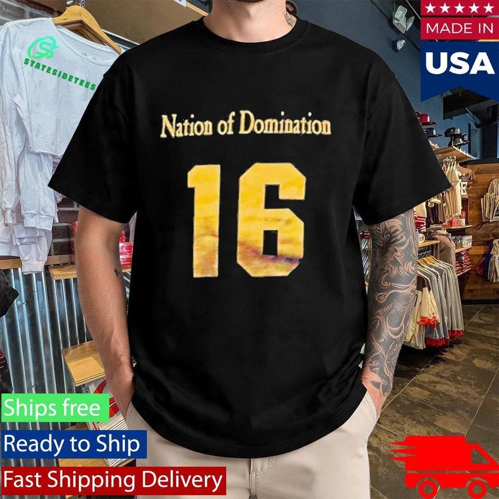 Nation Of Domination 16 Shirt