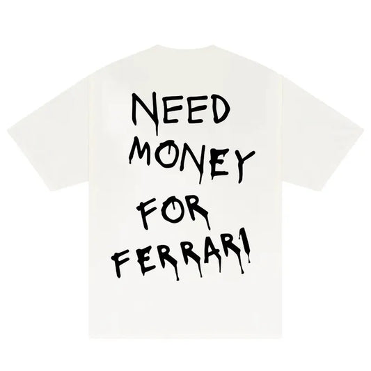 Need Money For Ferrari T-Shirt, Baggy Fit Graphic Tee, 90s Shirt, Trendy Tshirt, Meme Shirt, Gift For Women, Car Lover Tee, Sarcasm Shirt, Vintage Tshirt