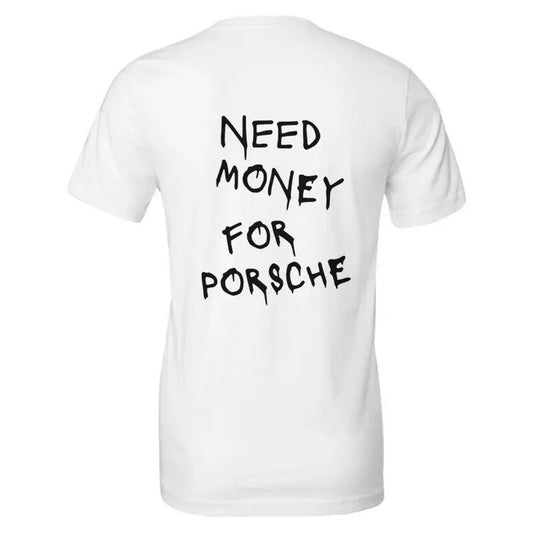Need Money For Porsche Tshirt, Baggy Fit Graphic Tee, 90s Shirt, Trendy Tshirt, Meme Shirt, Sarcasm Shirt, Vintage Tshirt