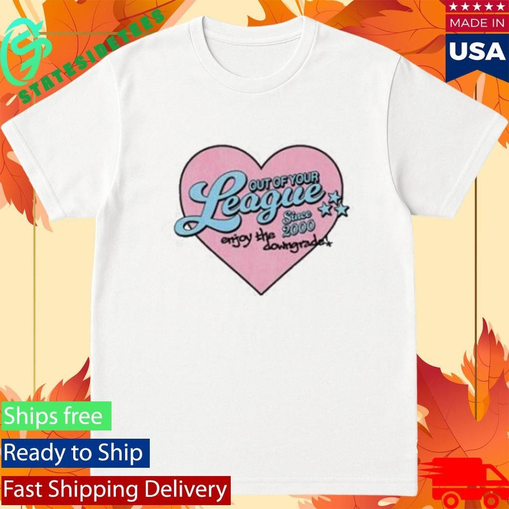 Neriah Out Of Your League Shirt