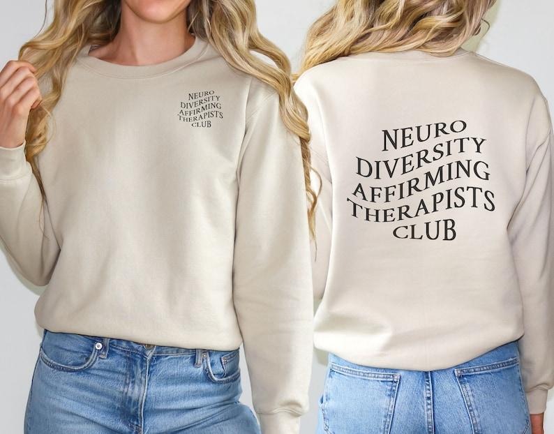 Neurodiversity Affirming Therapists Club Sweatshirt, Autism Awareness Shirt, ADHD Crewneck, Mental Health Sweatshirt,...