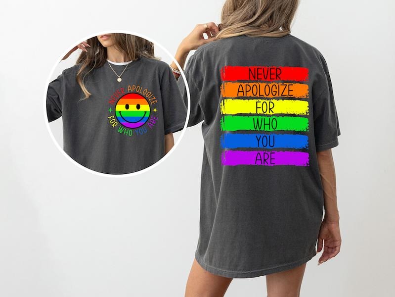 Never Apologize For Who You Are Shirt, Pride Shirt, LGBTQ Shirt, Love Is Love Shirt, Gay Pride Shirt, Pride Month Shirt,...