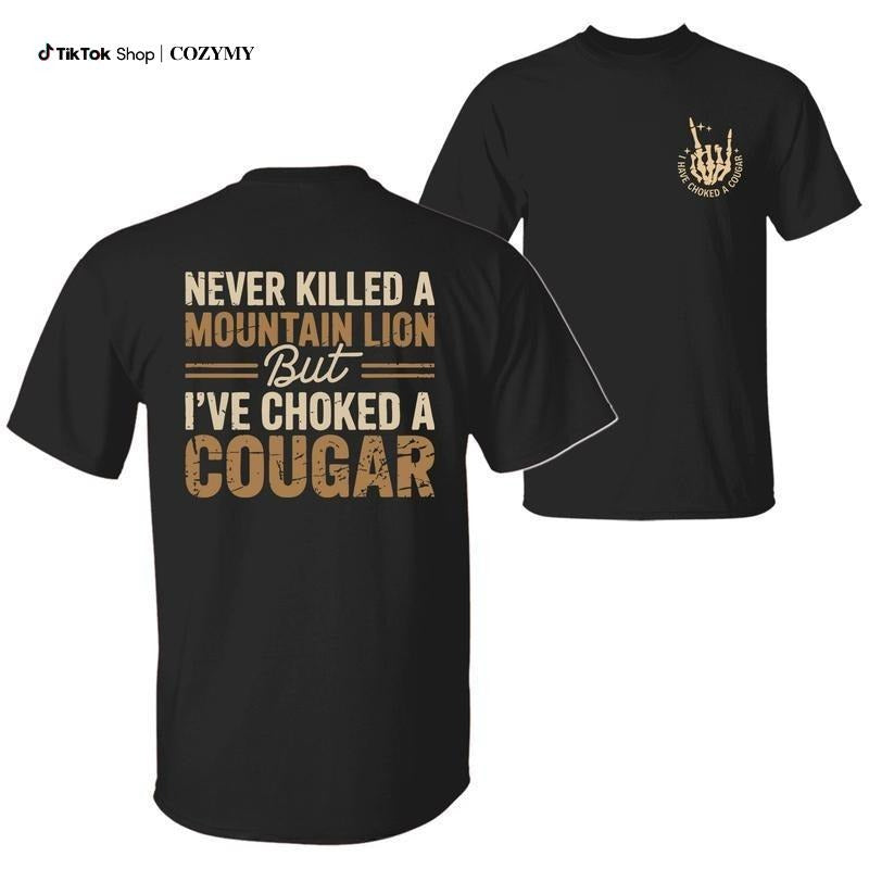 Never Killed WB shield Mountain Lion But Swoosh have Choked WB shield Cougar Funny Quote T-Shirt, Sarcastic Humor 2 Sided...