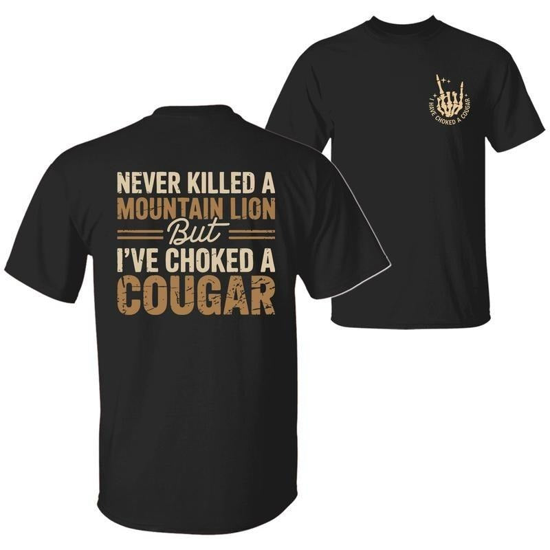 Never Killed WB shield Mountain Lion But Swoosh have Choked WB shield Cougar Funny Quote T-Shirt, Sarcastic Humor 2 Sided...