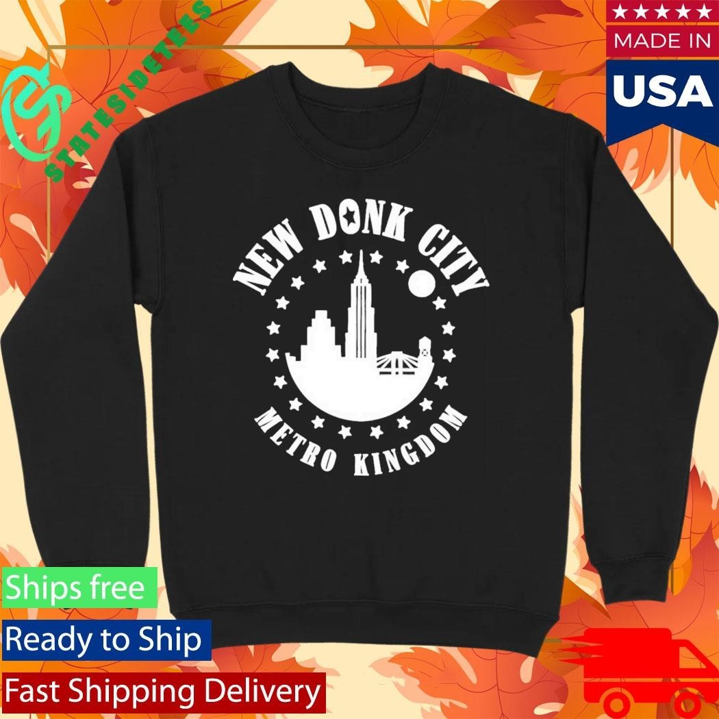 New Donk City Metro Kingdom Shirt