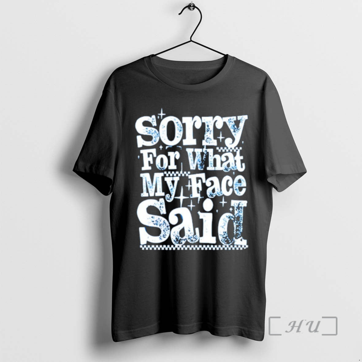 New Sorry For What My Face Said T-Shirts, Hoodie, Sweatshirt | DripVista.com