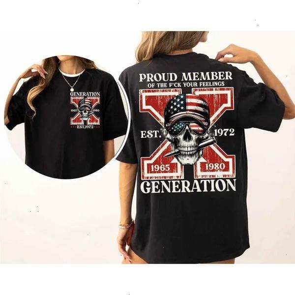 New Two-sided Customize Gen X T-shirt, Proud Member Of The Fck Your Feelings T Hoodie, Inspired Funny Saying Sarcasm Quotes Sweatshirt, Badass Generation FAFOT Tee