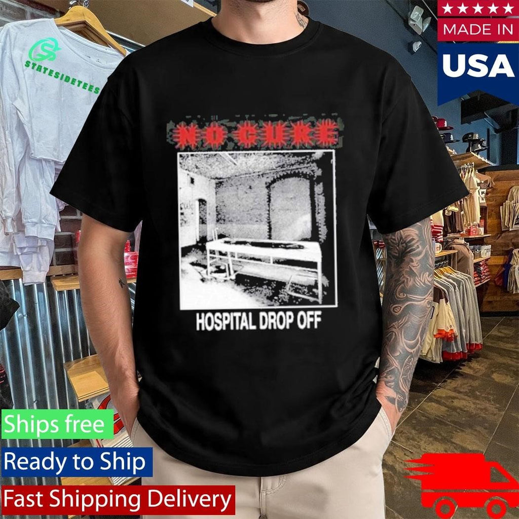 No Cure Botched Procedure Shirt