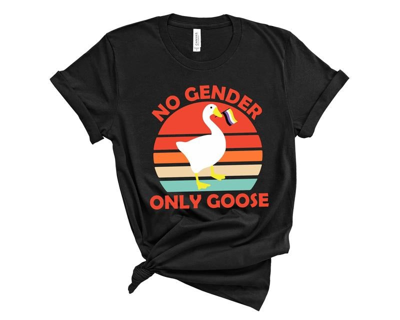 No Gender Only Goose T Shirt, Funny Nonbinary Gift, Non Binary Unisex Hoodie, Sweatshirt | DripVista.com