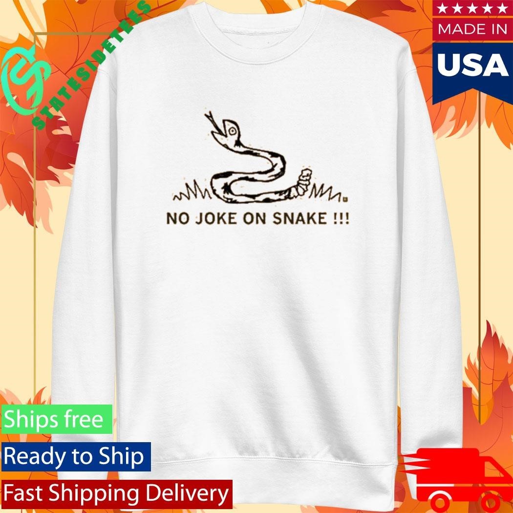 No Joke On Snake Shirt