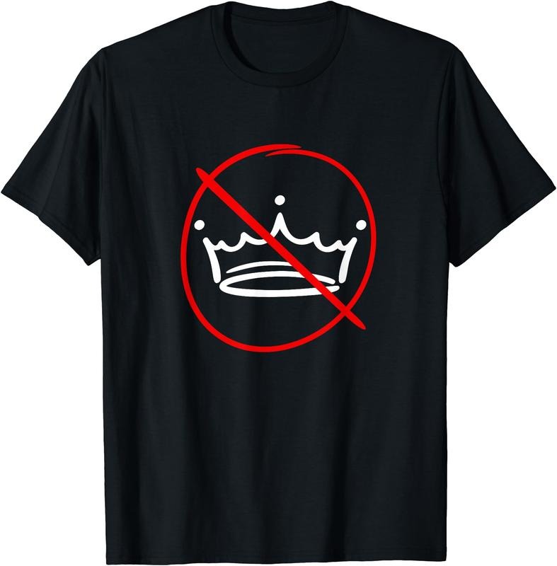 No Kings T-Shirt | Unisex Cotton Tee Gift, Crewneck, Short Sleeve Hoodie, Sweatshirt | DripVista.com