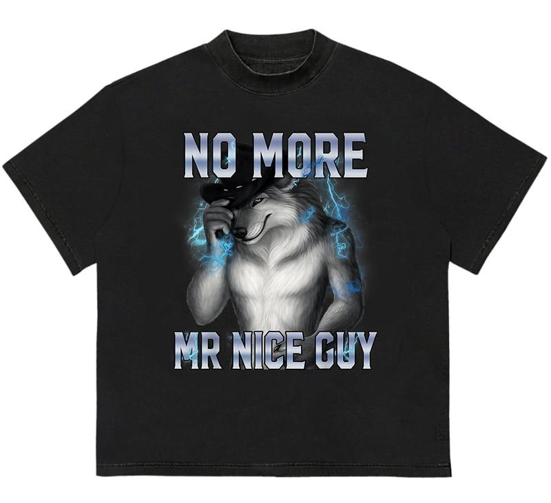 No More Mr Nice Guy Funny Alpha Wolf Meme  T-Shirt Unique T-Shirt Gift for Her Hoodie, Sweatshirt | DripVista.com