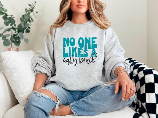 No One likes a salty beach trendy beach shirt summer t-shirt beach sweatshirt shirt salty tee vacation shirt funny shirt