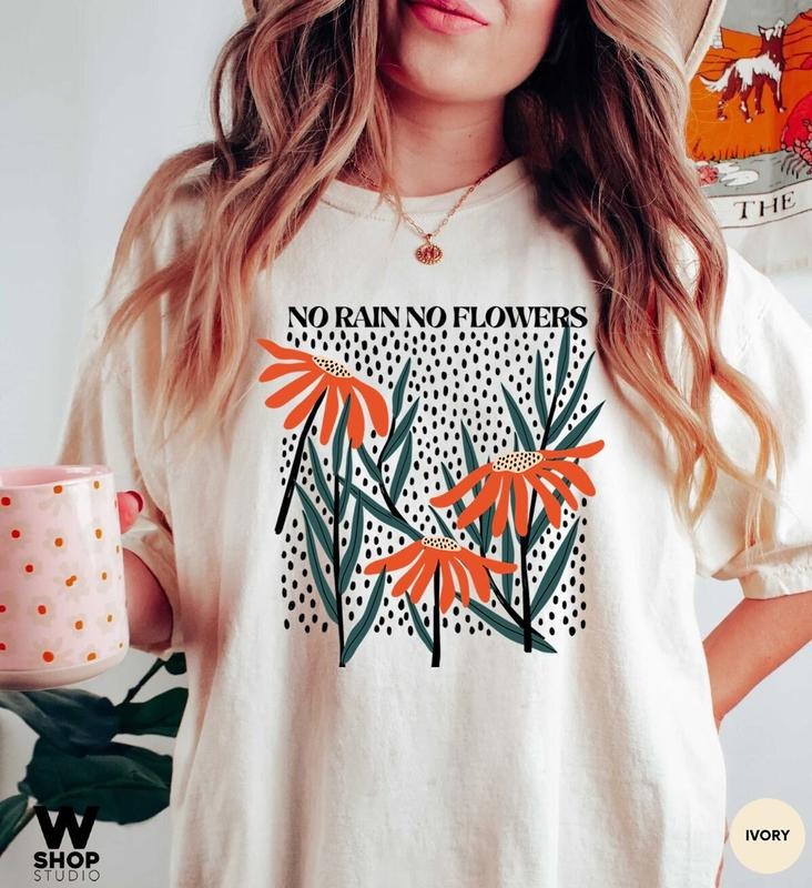 No Rain No Flower Shirt Aesthetic Floral Graphic Tee, Oversized No Rain No Flowers Tee, Wildflower T-shirt, Gift For Her...