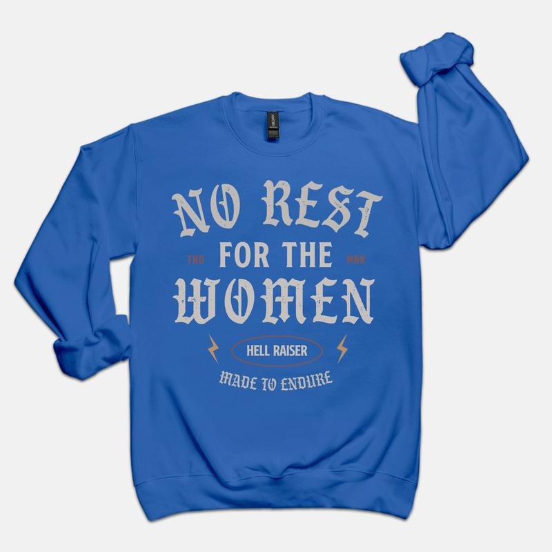 No Rest For The Women Front Crewneck Womens Rights Feminist Girl Power Graphic Sweatshirt Vintage Inspired Sweatshirt