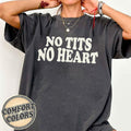 No Tits No Heart Comfort Colors Shirt, Sarcastic Shirt, Bad Girls Shirt, Feminine Style, Funny Shirt, y2K Baby Tee, Gifts for Her, Funny Saying Shirt