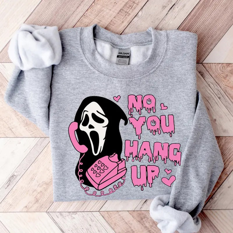 No You Hang Up T-shirt Sweatshirt Hoodie, Valentine Shirt, Halloween Gift, Funny Couple Gift, Funny Valentine Shirt,...