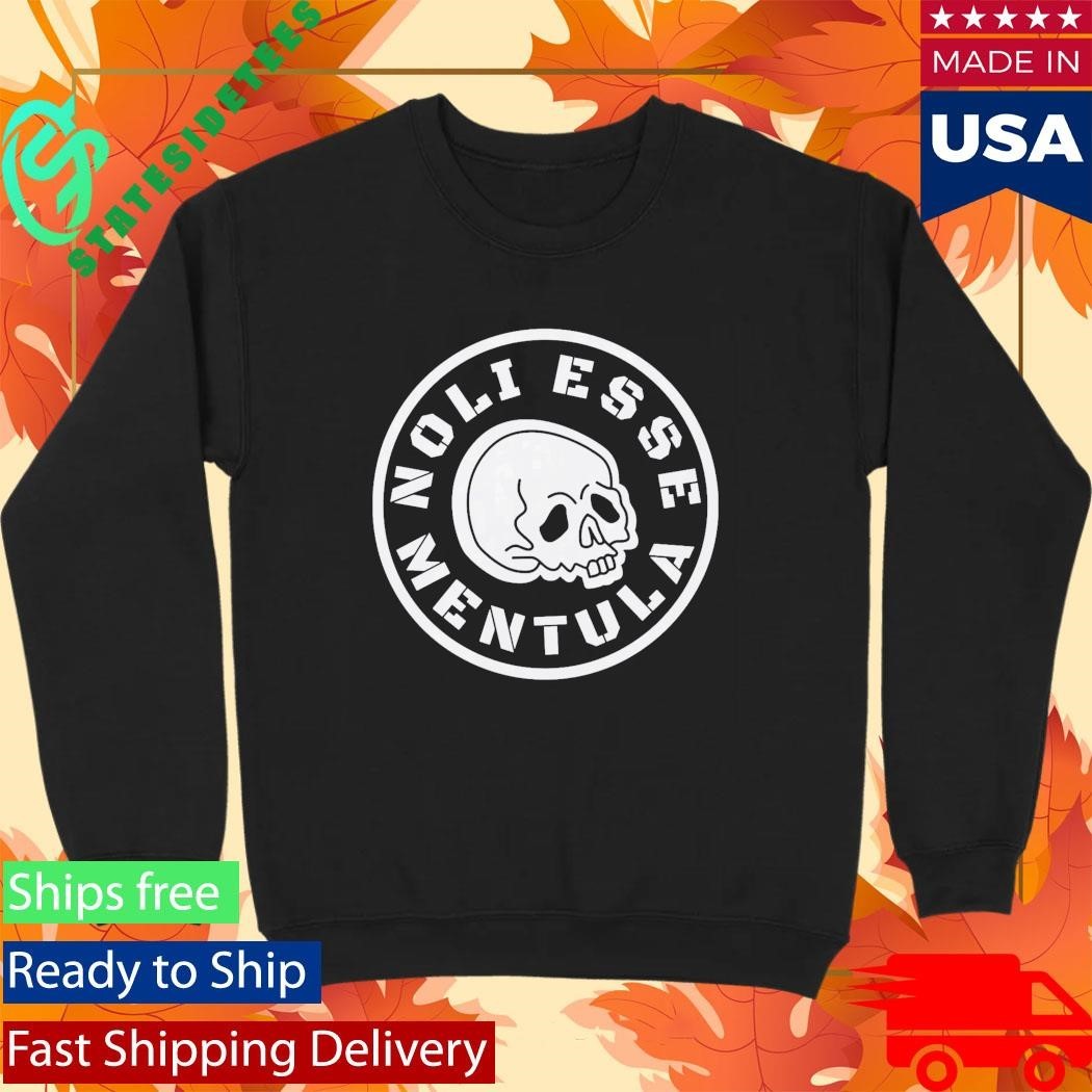 Noli Esse Mentula Shirt