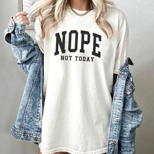 Nope Not Today Shirt, Nope Not Today Sweatshirt, Nope Varsity Sweatshirt, Funny Saying, Sarcastic Sweater, Funny Gift, Introvert Gift, Cozy Aesthetic Crewneck