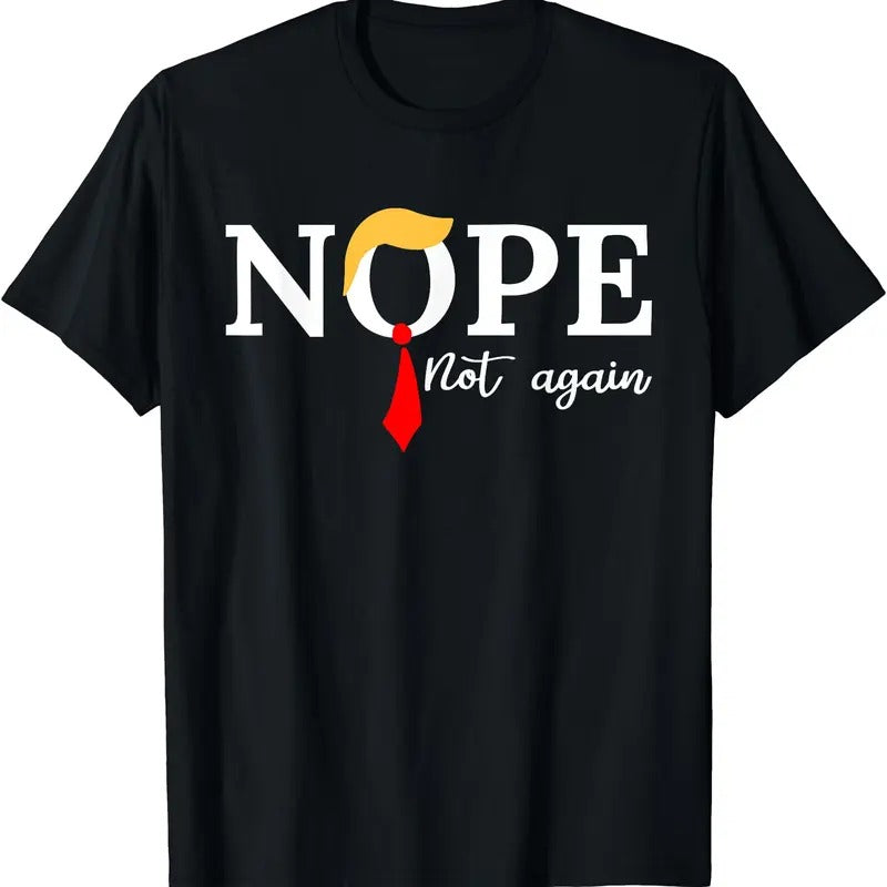 Nope not again Trump 2024 Shirt, nope not again T-Shirt Hoodie, Sweatshirt | DripVista.com