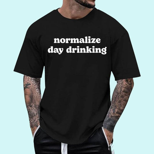 Normalize Day Drinking, Funny Drinking Shirts Men Women Unisex T-Shirt, Cotton 100%, Top Trending Fashion