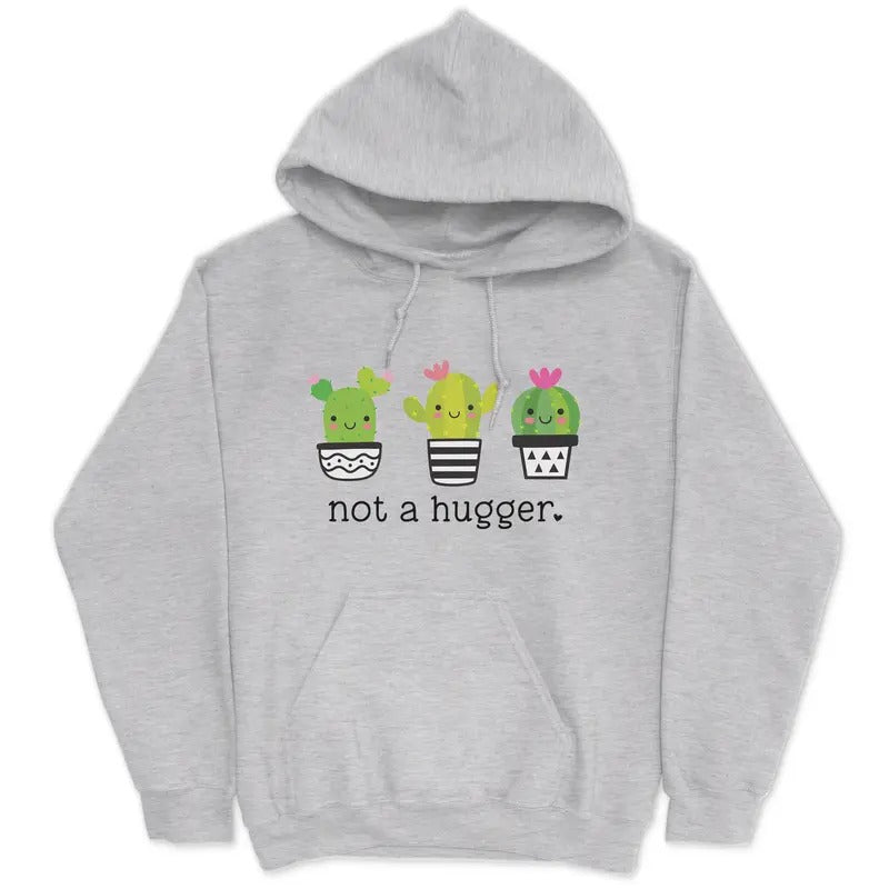 Not A Hugger Cactus Hoodie  - Pullover Hoodie - Gifts for Her T-Shirts, Sweatshirt | DripVista.com