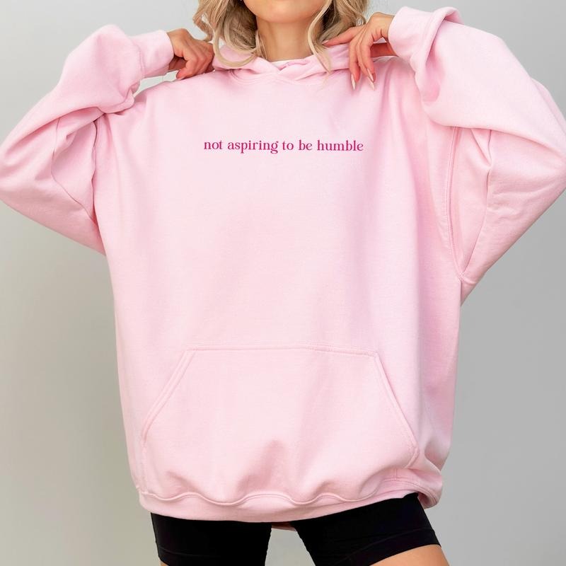 Not Aspiring To Be Humble Hoodie, Sarcastic Feminist Sayings Sweaters, Women's Rights Hoodies, Women Empowerment Pullover, Girl Power Shirt, Comfy Long Sleeves Womenswear, Casual Women's Tops