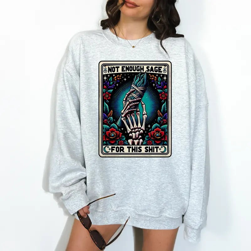Not Enough Sage Tarot- Unisex Crewneck Sweatshirt - Print is Sublimation, Christmas Crewneck, Gift Idea, Relaxed Fit,...