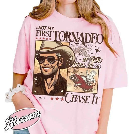 Not My First Tornadeo Shirt, Not My First Tornadeo Fan Art, Weather Lover and Storm Chaser Shirt, Meme Movie Shirt