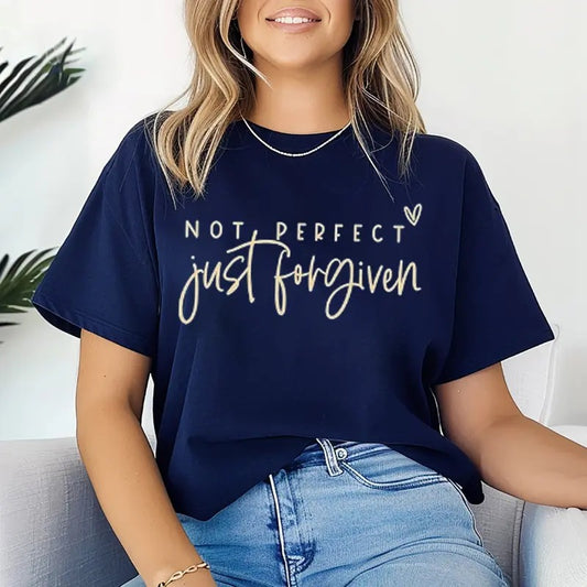 Not Perfect Just Forgiven Tee Casual Style Crew Neck Short Sleeve T-Shirt Tops Trendy for Unisex, Perfect Gift