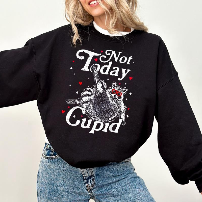 Not Today Cupid Raccoon Shirt|Sweatshirt|Hoodie, Feral Valentines Day Shirt, Single Valentines Day Shirt, Stupid Cupid Shirt, Funny Raccoon Meme Vintage Shirt