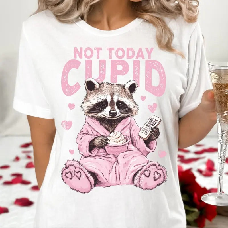 Not Today Cupid Snarky Raccoon Valentine's Day Shirt, Sarcastic Valentines Day Tee, Sassy Humor Valentine Gay Gift