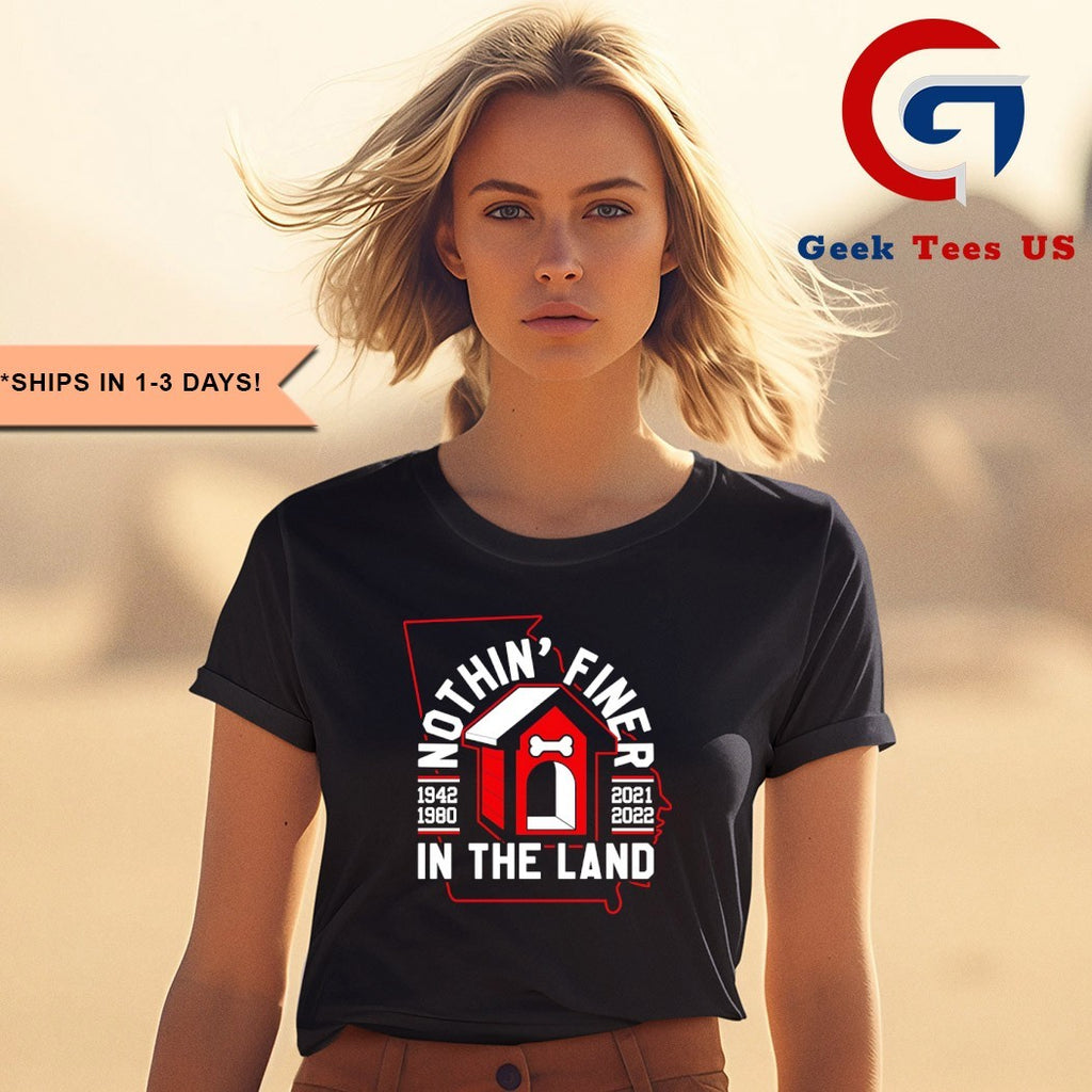Nothing’ Finer in the Land Georgia Bulldogs shirt