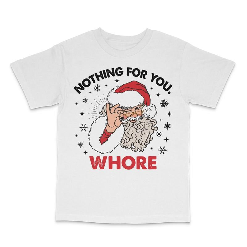 Nothing For You Christmas Custom Printed T-Shirt Hoodie, Sweatshirt | DripVista.com