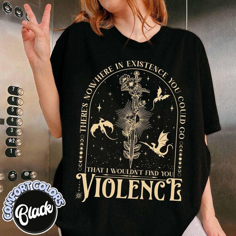 Nowhere in Existence Violence Shirt, Violet Sorrengail, Bookish Shirt, Fourth Wing, Gifts for Readers, Fantasy Book Dragon