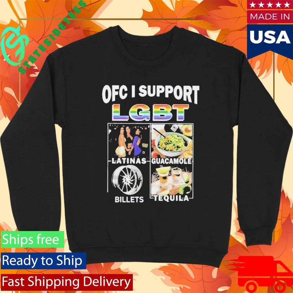 Ofc I Support Lgbt Latinas Guacamole Billets Tequila Shirt