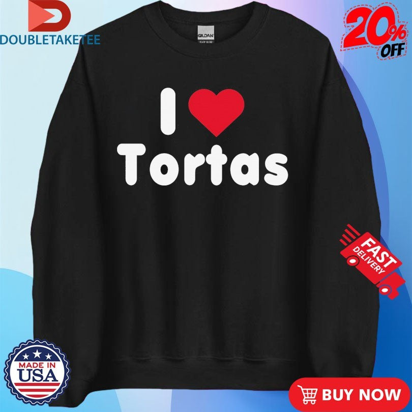 Official AJ Volten I Love Tortas Shirts