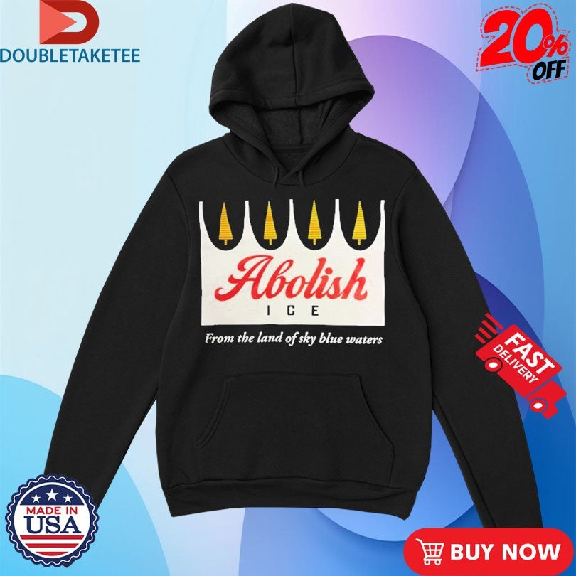 Official Abolish Ice From The Land Of Sky Blue Waters Shirts